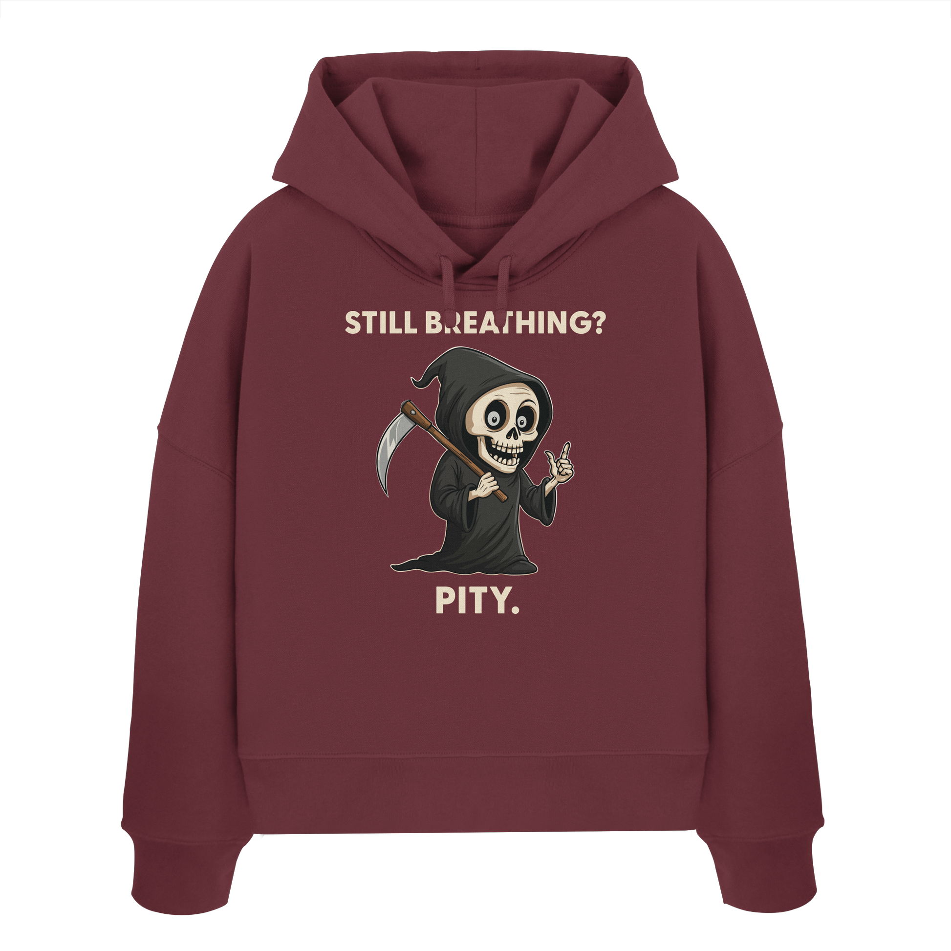 Womens organic boxcut hoodie with sarcastic grim reaper and "Still breathing? Pity." black humor design.