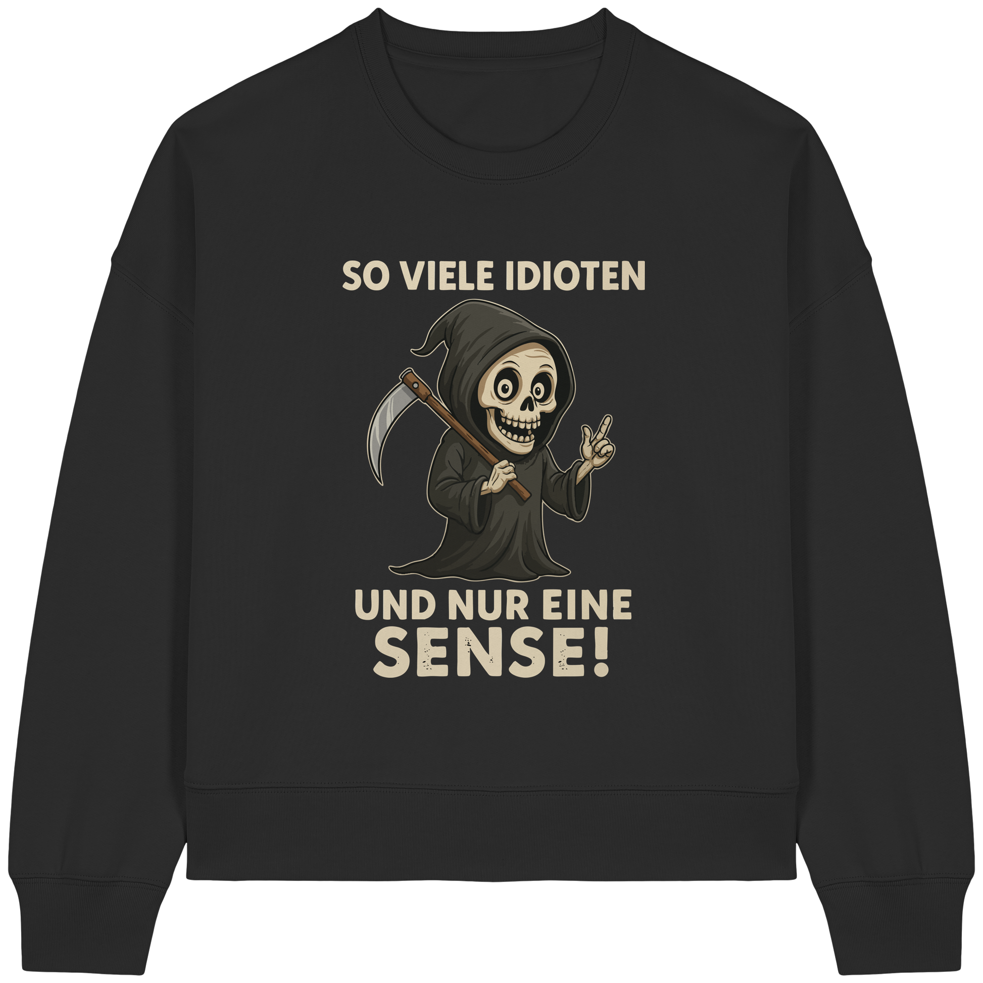 Black sweatshirt with sarcastic grim reaper graphic and German text about idiots and one scythe